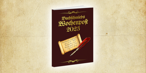 Buchschmieds Wochenpost 2023